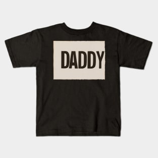 Daddy Kids T-Shirt